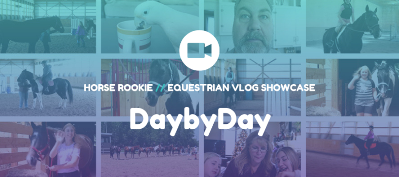 Equestrian Vlog - DaybyDay