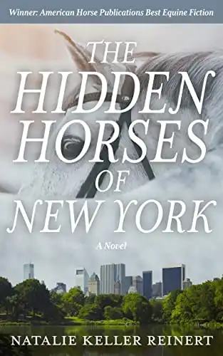 The Hidden Horses of New York: An Equestrian Novel