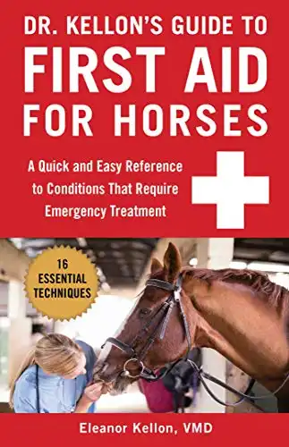 Dr. Kellon's Guide to First Aid for Horses